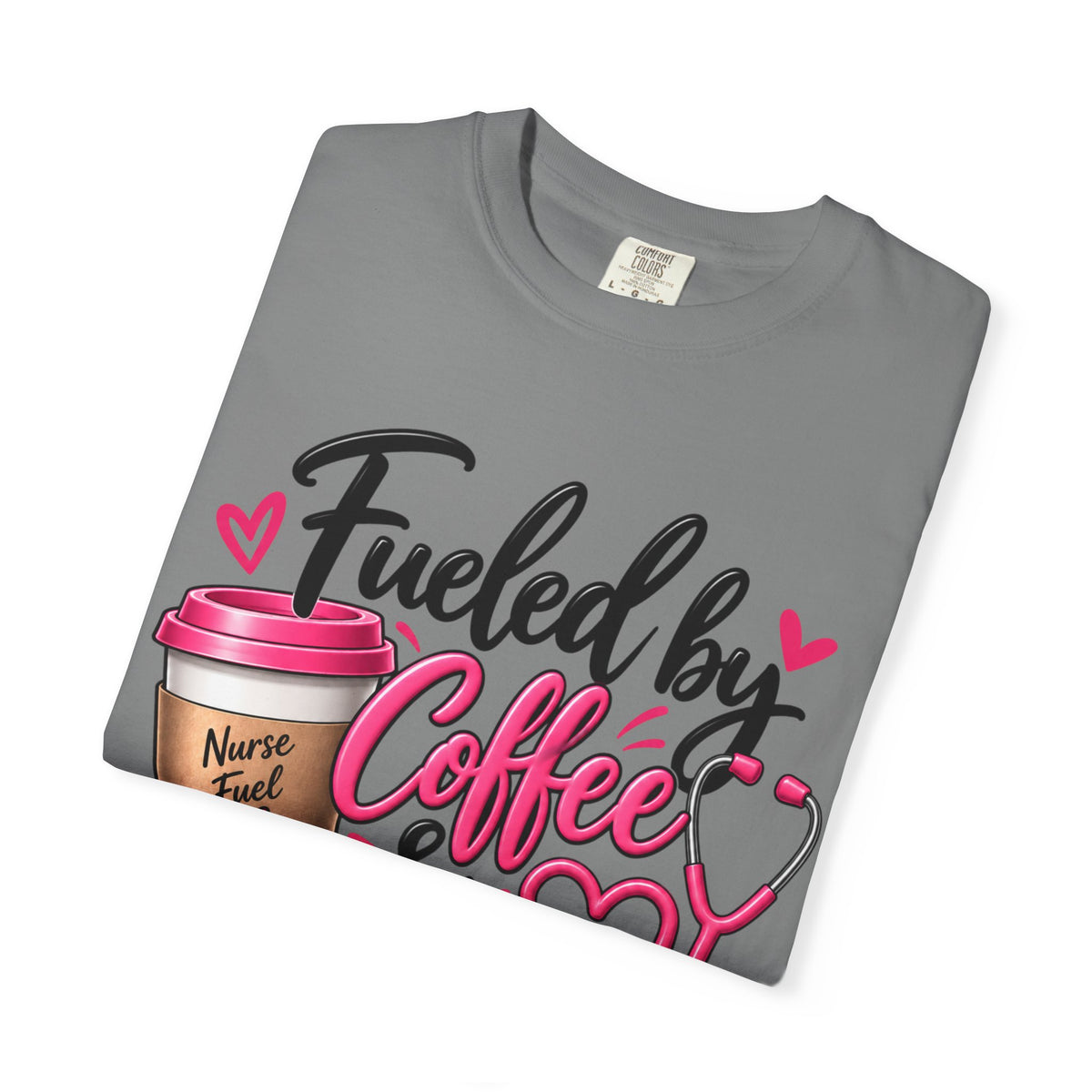 Fueled by Coffee & Compassion Nurse T-Shirt