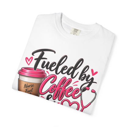 Fueled by Coffee & Compassion Nurse T-Shirt
