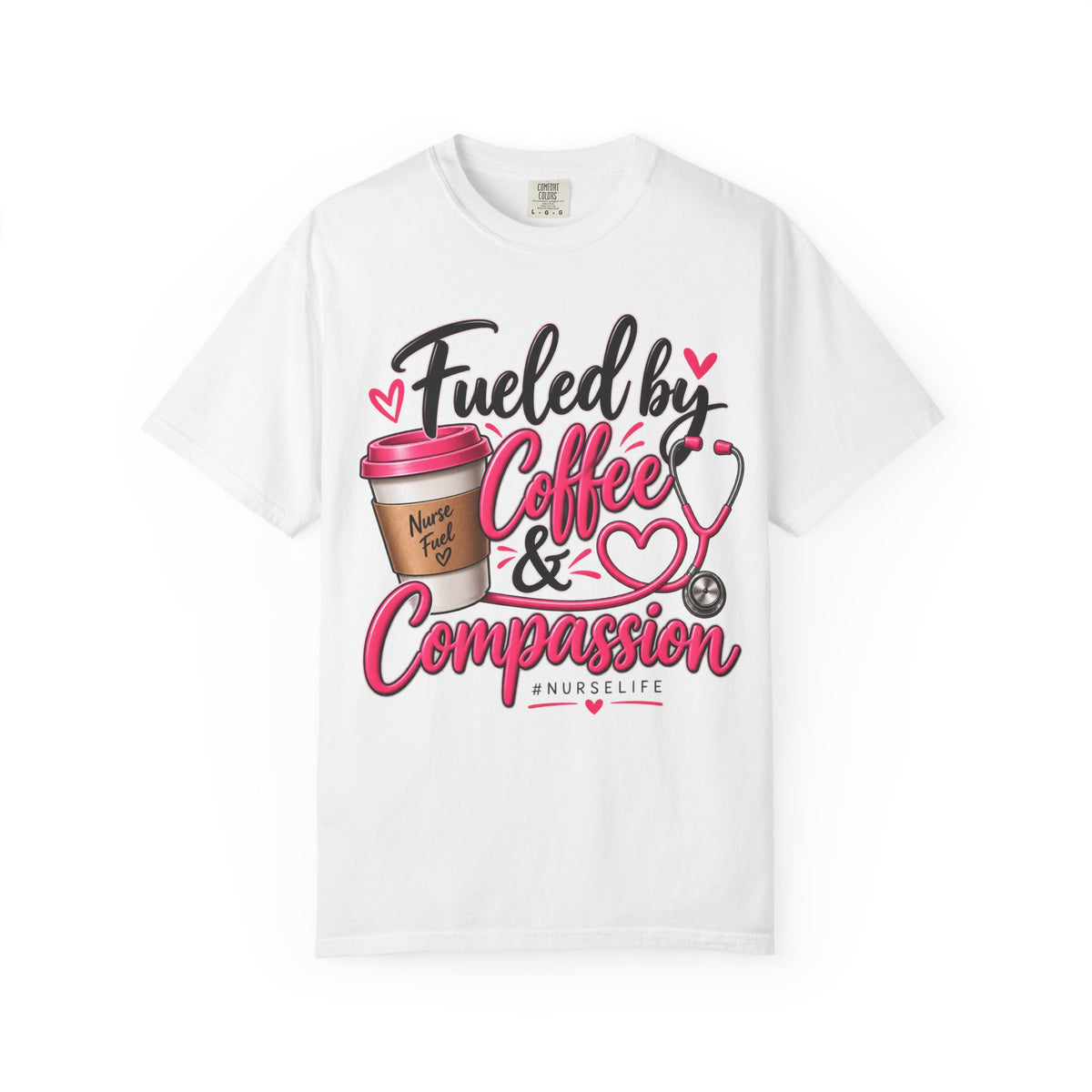 Fueled by Coffee & Compassion Nurse T-Shirt
